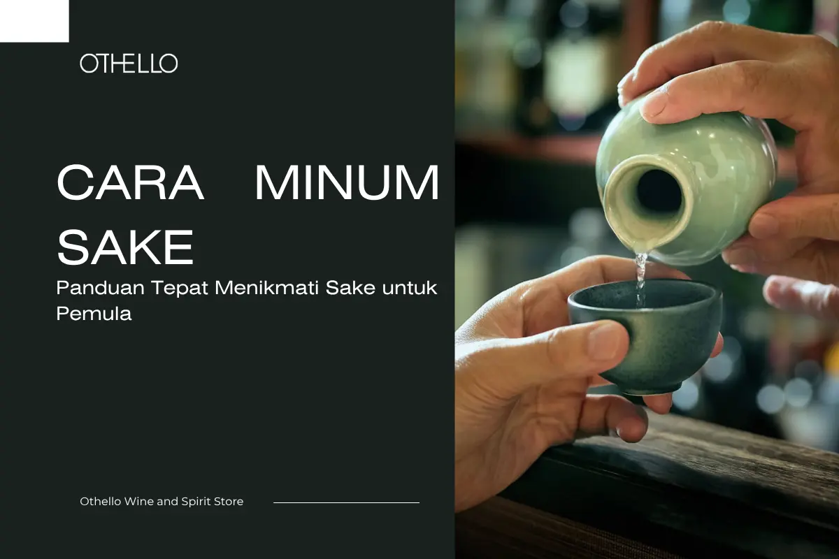Cara Minum Sake: Panduan Tepat Menikmati Sake untuk Pemula