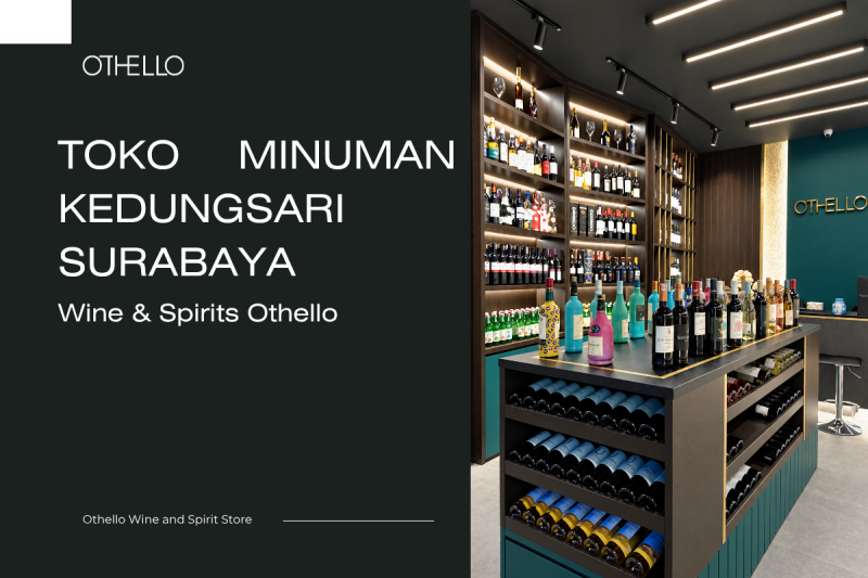Toko Minuman Kedungsari Surabaya: Wine & Spirits Othello