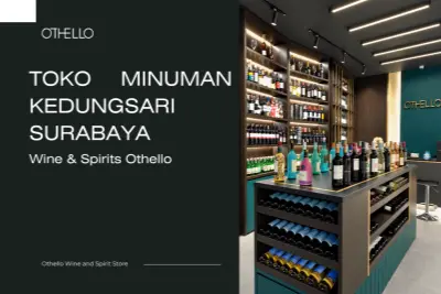 Toko Minuman Kedungsari Surabaya: Wine & Spirits Othello