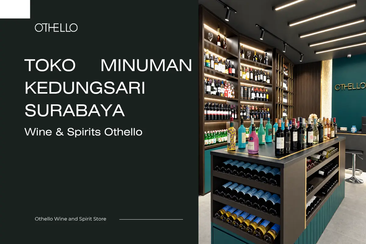 Toko Minuman Kedungsari Surabaya: Wine & Spirits Othello