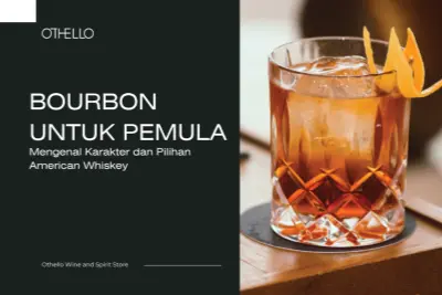 Bourbon untuk Pemula: Mengenal Karakter dan Pilihan American Whiskey
