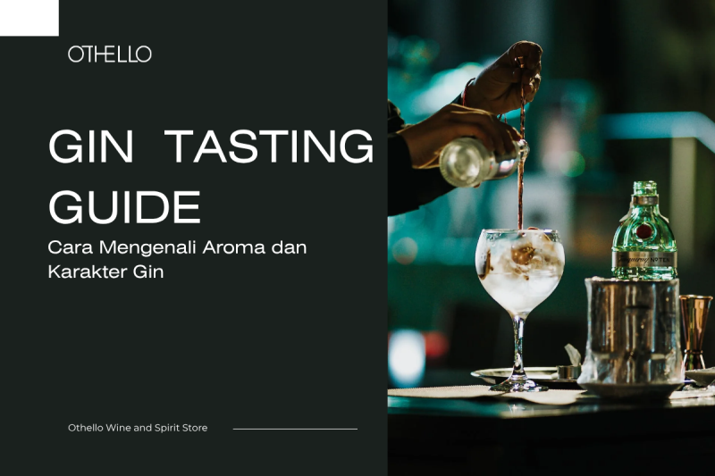 Gin Tasting Guide, Cara Mengenali Aroma dan Karakter Gin
