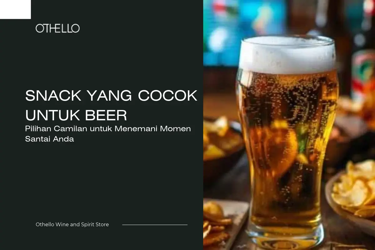 Snack yang Cocok untuk Beer, Pilihan Camilan untuk Menemani Momen Santai Anda